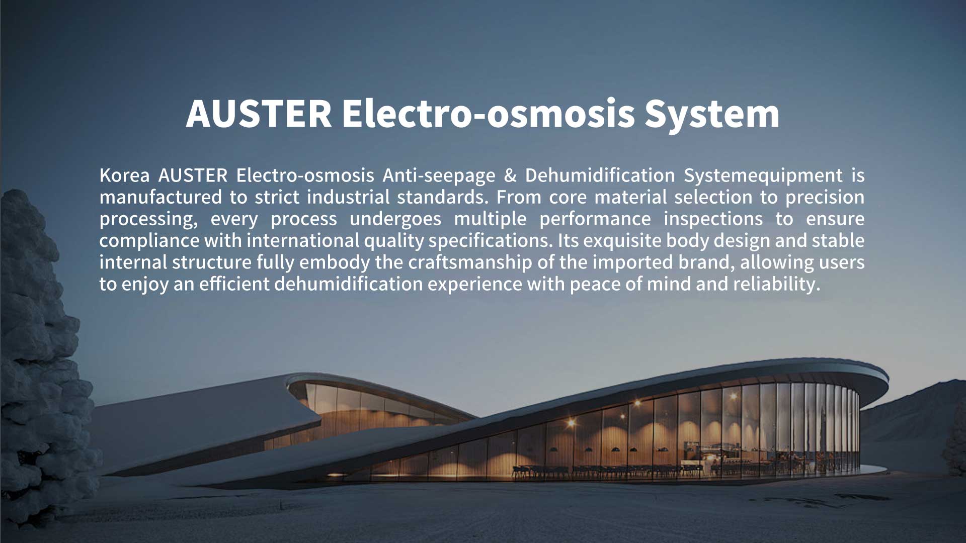 Introduction to Korea AUSTER electro-osmosis equipment, manufactured to strict industrial standards with multiple performance inspections, offering international quality and high-efficiency moisture-proof performance